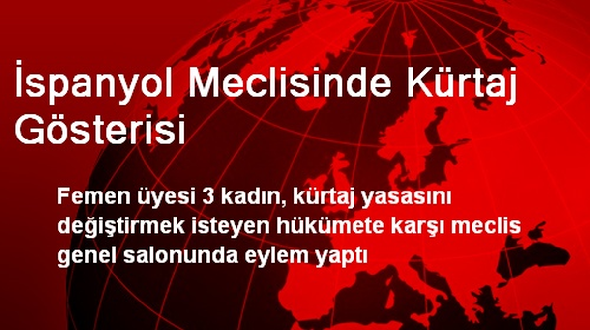 İspanyol Meclisinde Kürtaj Gösterisi