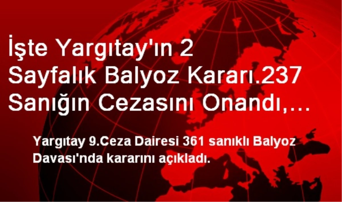 İşte Yargıtay\'ın 2 Sayfalık Balyoz Kararı.237 Sanığın Cezasını Onandı, 88 Sanığın Mahkumiyet Cezası...