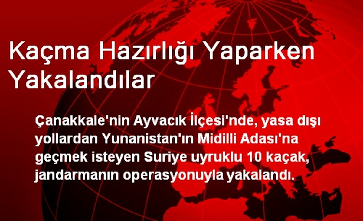 Kaçma Hazırlığı Yaparken Yakalandılar