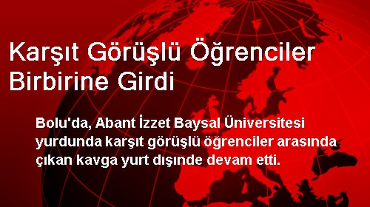 Karşıt Görüşlü Öğrenciler Birbirine Girdi