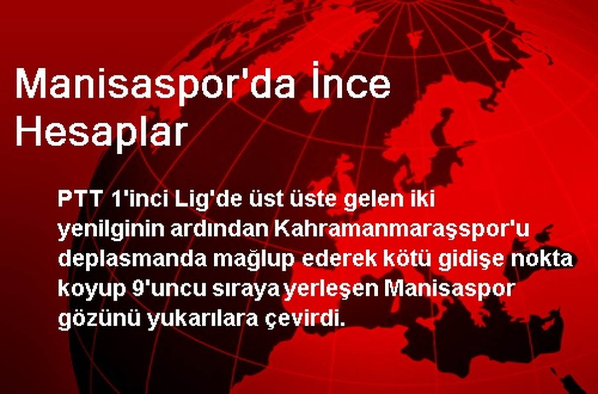 Manisaspor\'da İnce Hesaplar