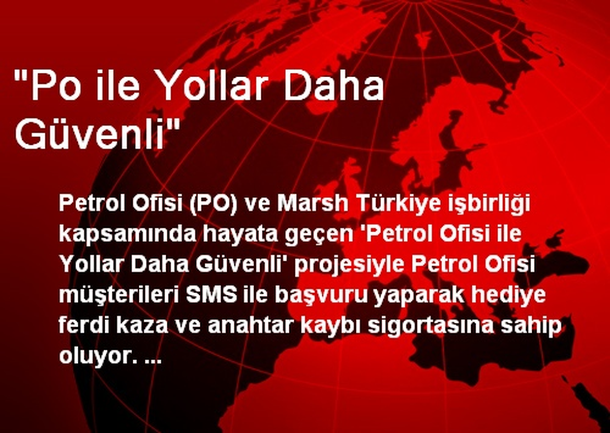 "PO ile Yollar Daha Güvenli"