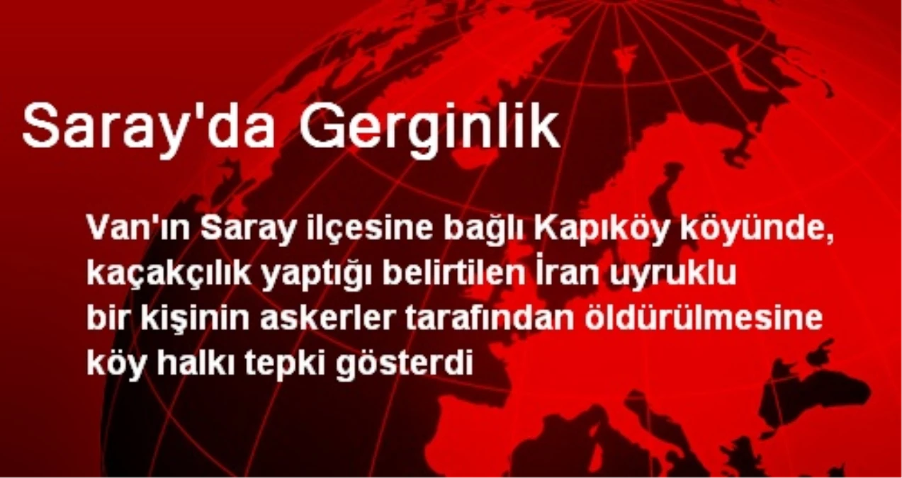 Saray\'da Köylüler Kaçakçının Öldürülmesine Tepkili