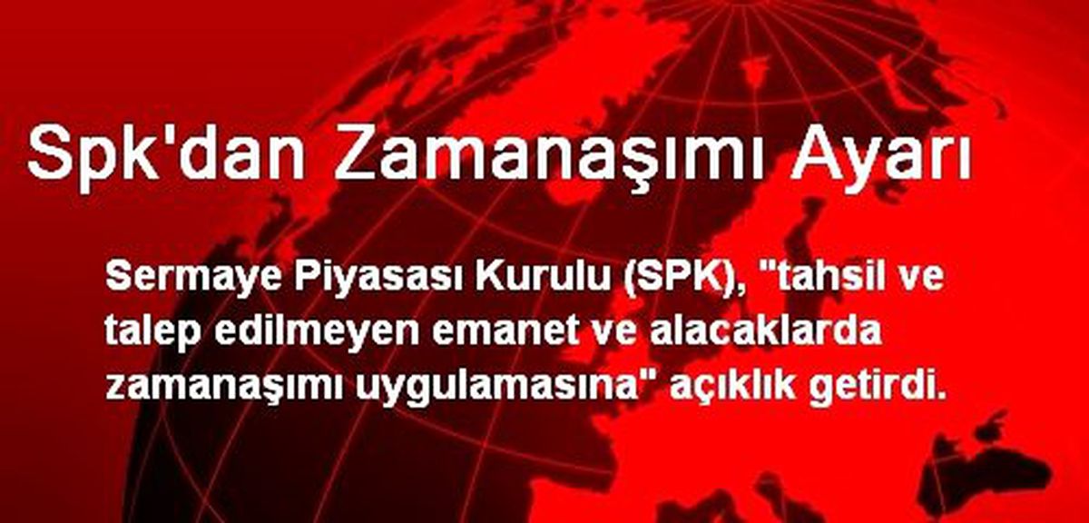 Spk\'dan Zamanaşımı Ayarı