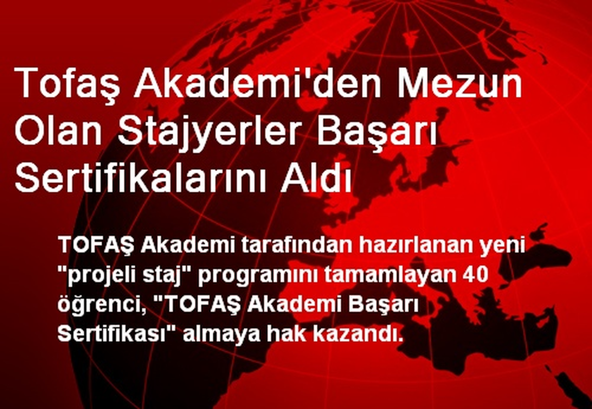 Tofaş Akademi\'den Mezun Olan Stajyerler Başarı Sertifikalarını Aldı