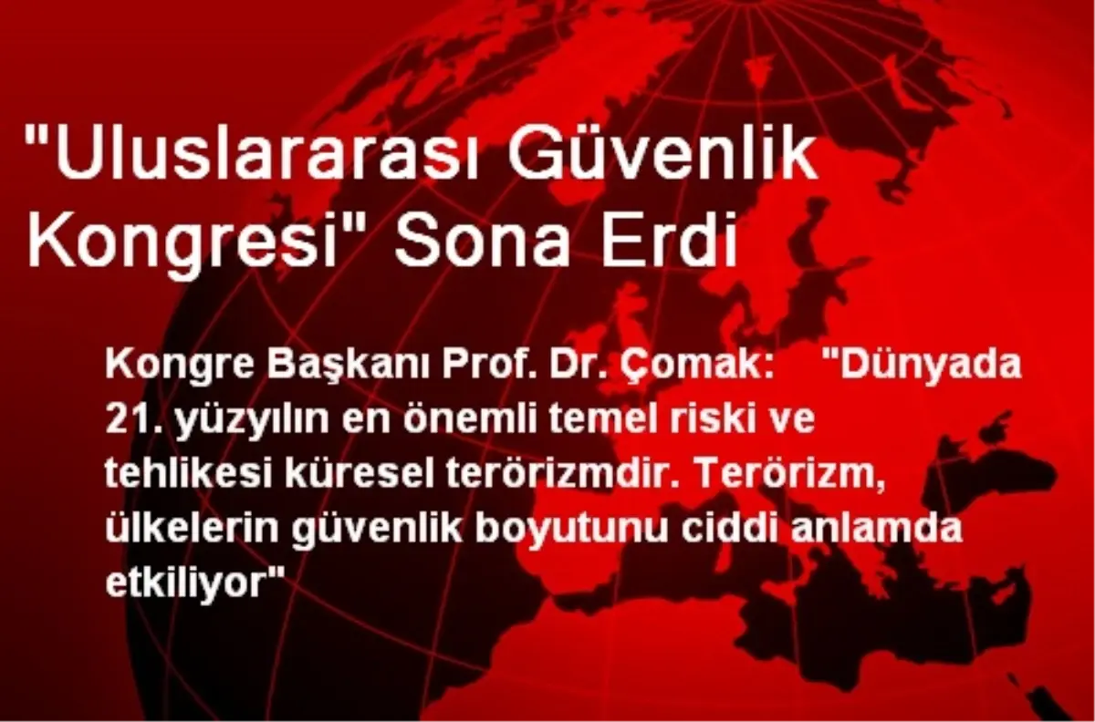 "Uluslararası Güvenlik Kongresi" Sona Erdi