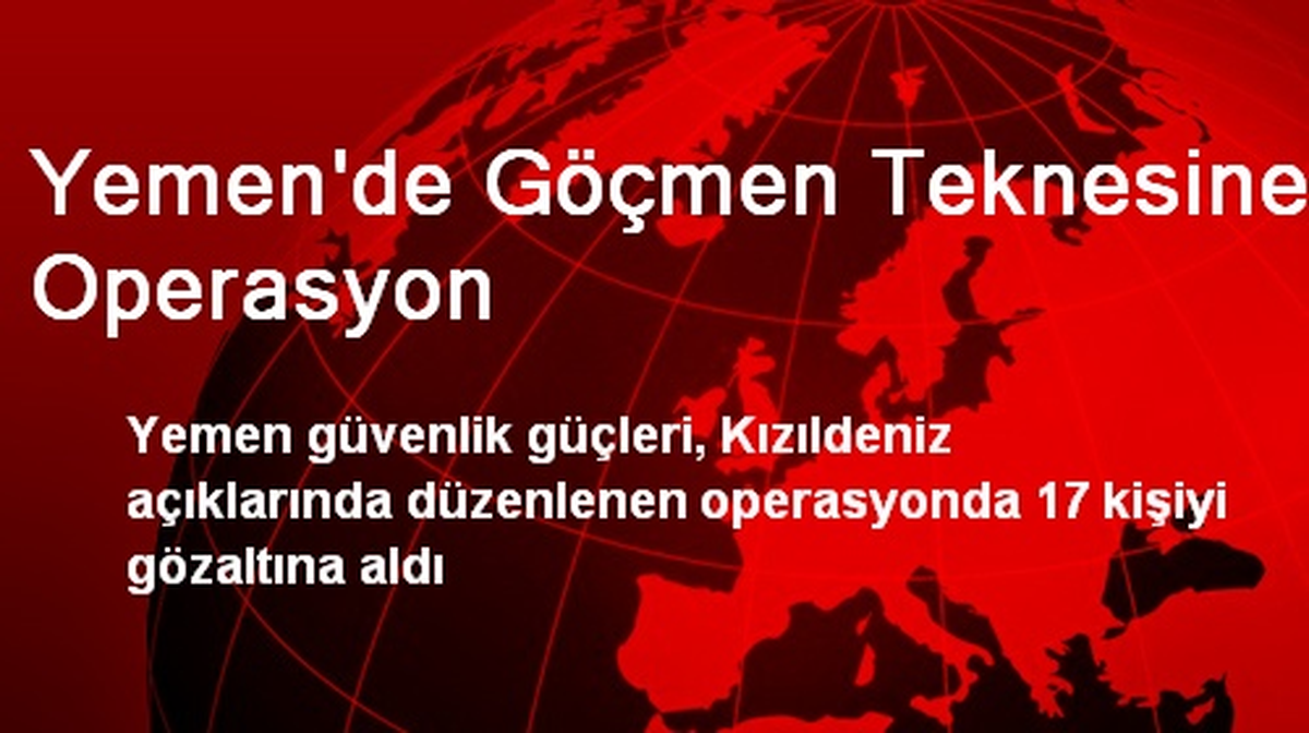 Yemen\'de Göçmen Teknesine Operasyon