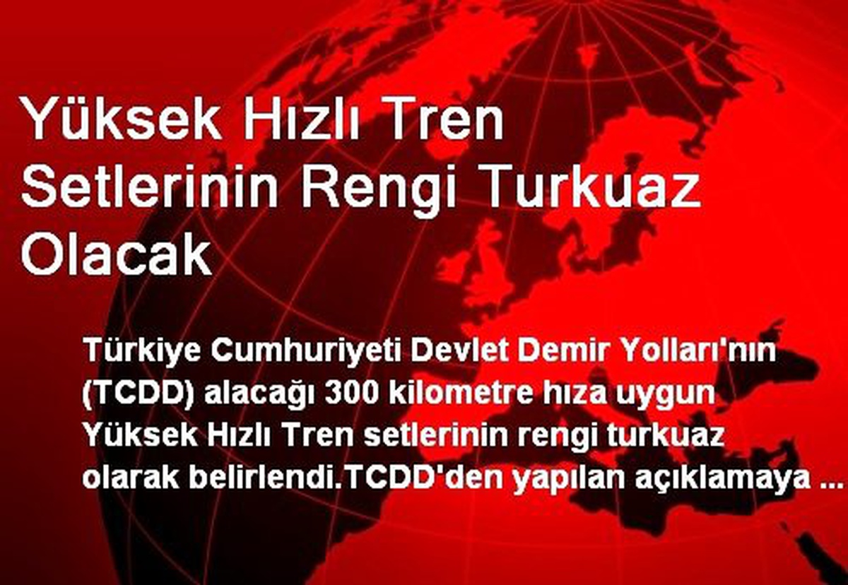 Yüksek Hızlı Tren Setlerinin Rengi Turkuaz Olacak