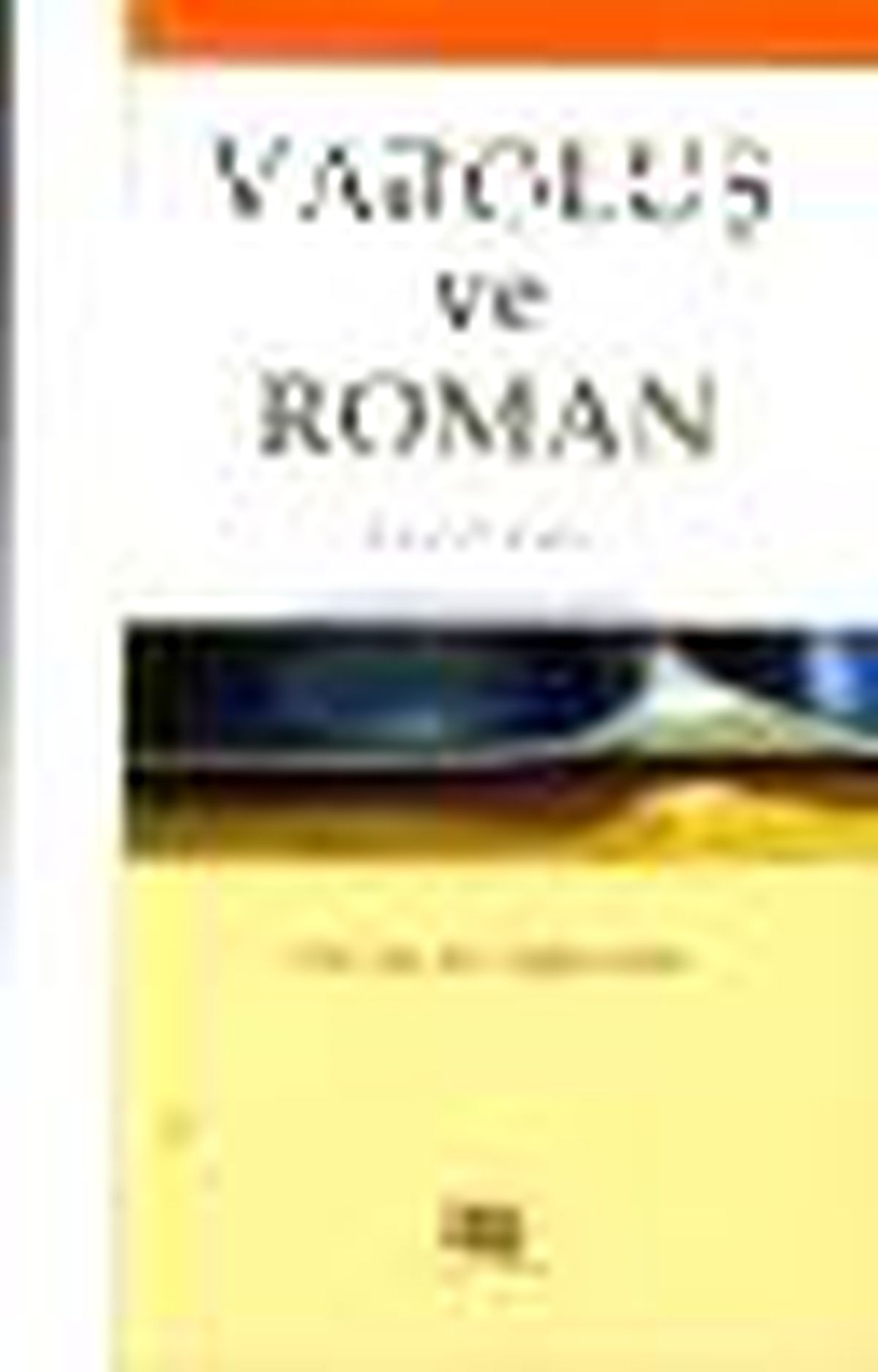 Varoluş ve Roman Kitabı Çıktı