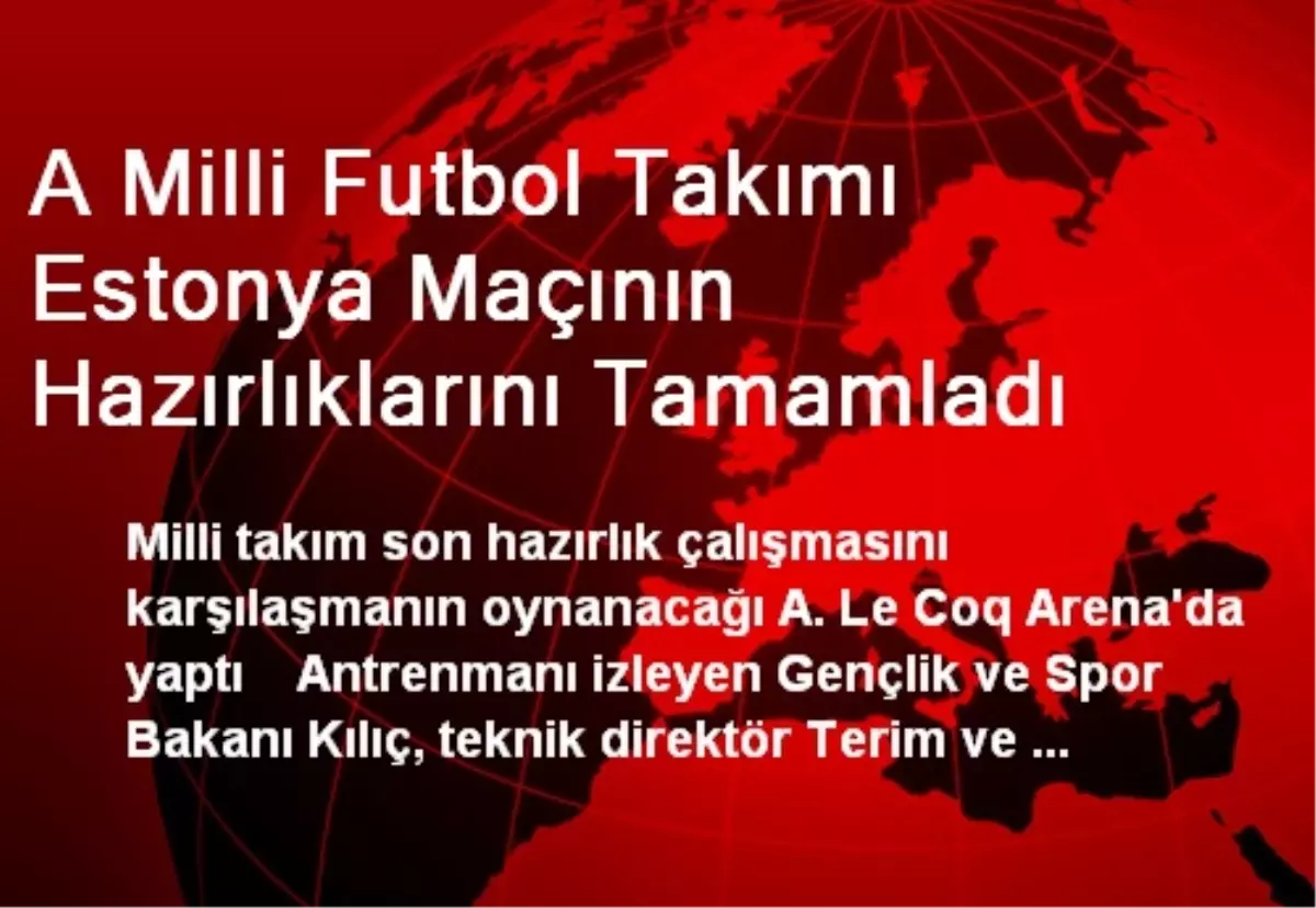 A Milli Futbol Takımı Estonya Maçının Hazırlıklarını Tamamladı