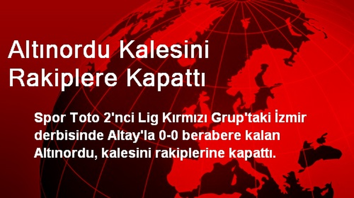 Altınordu Kalesini Rakiplere Kapattı