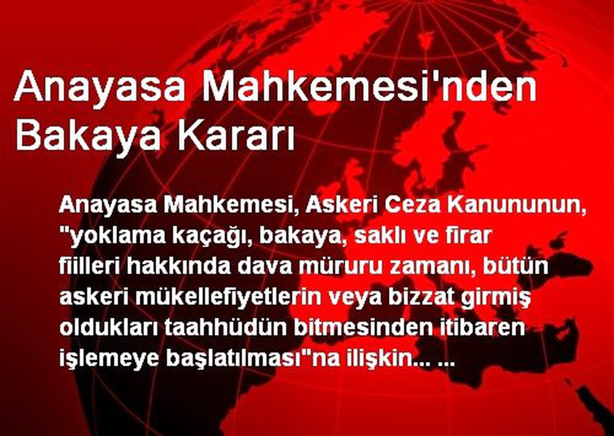 Anayasa Mahkemesi\'nden Bakaya Kararı