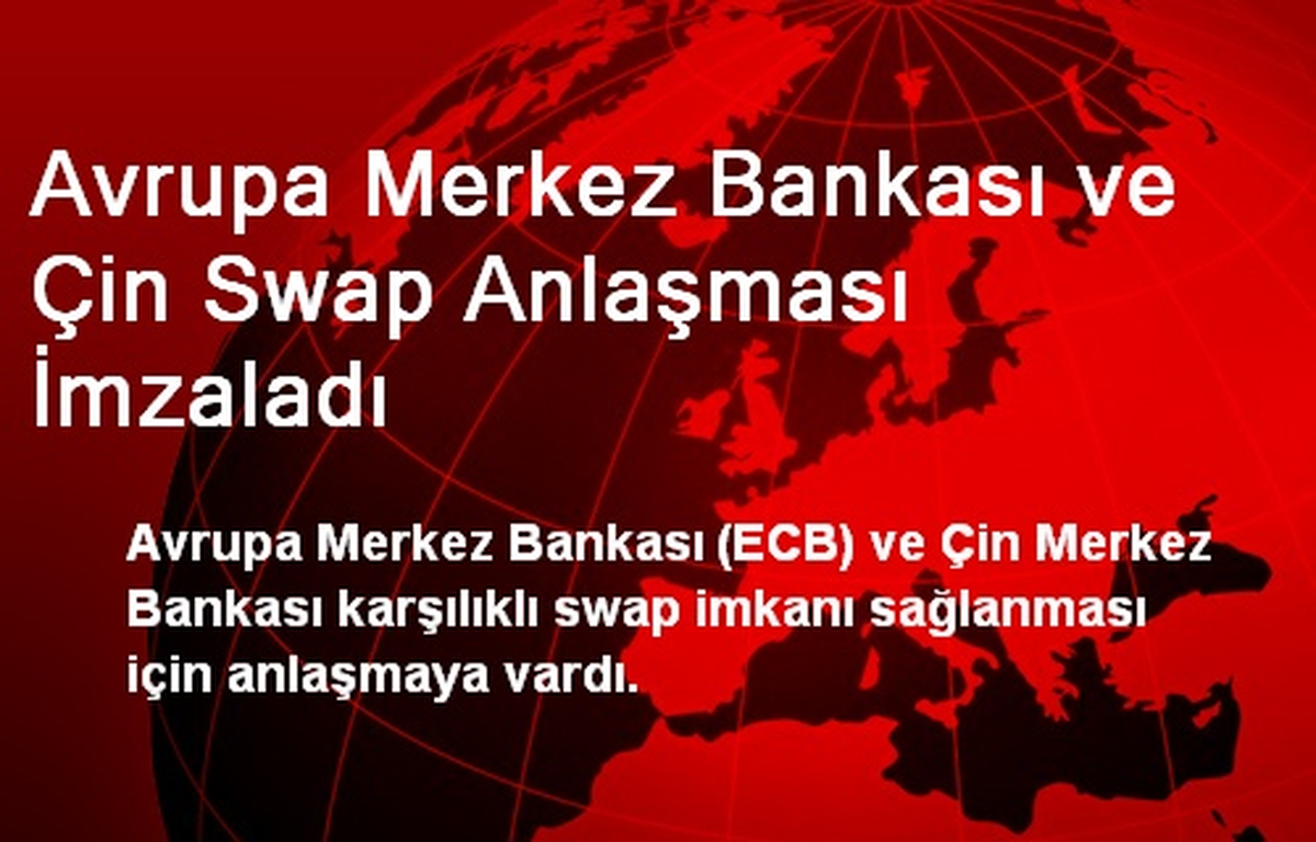 Avrupa Merkez Bankası ve Çin Swap Anlaşması İmzaladı