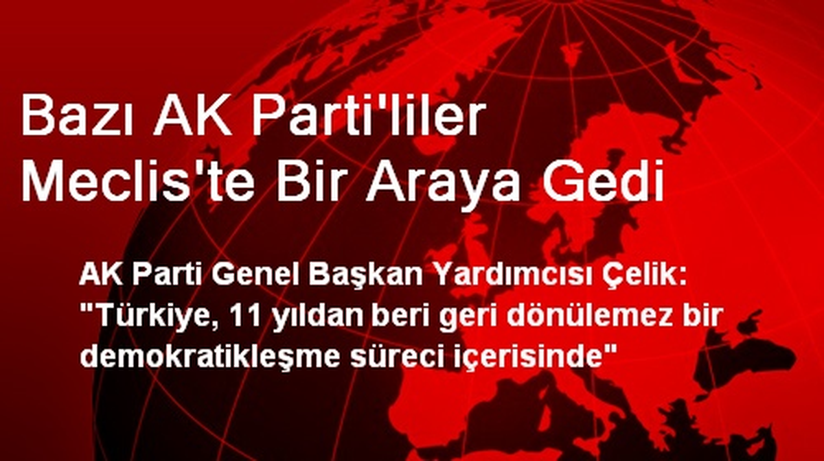 Bazı AK Parti\'liler Meclis\'te Bir Araya Gedi
