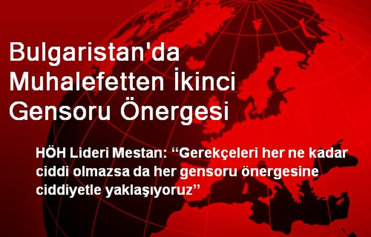 Bulgaristan\'da Muhalefetten İkinci Gensoru Önergesi