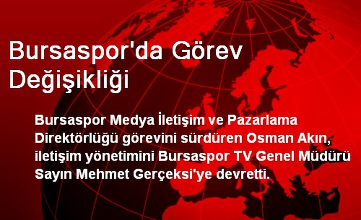 Bursaspor\'da Görev Değişikliği