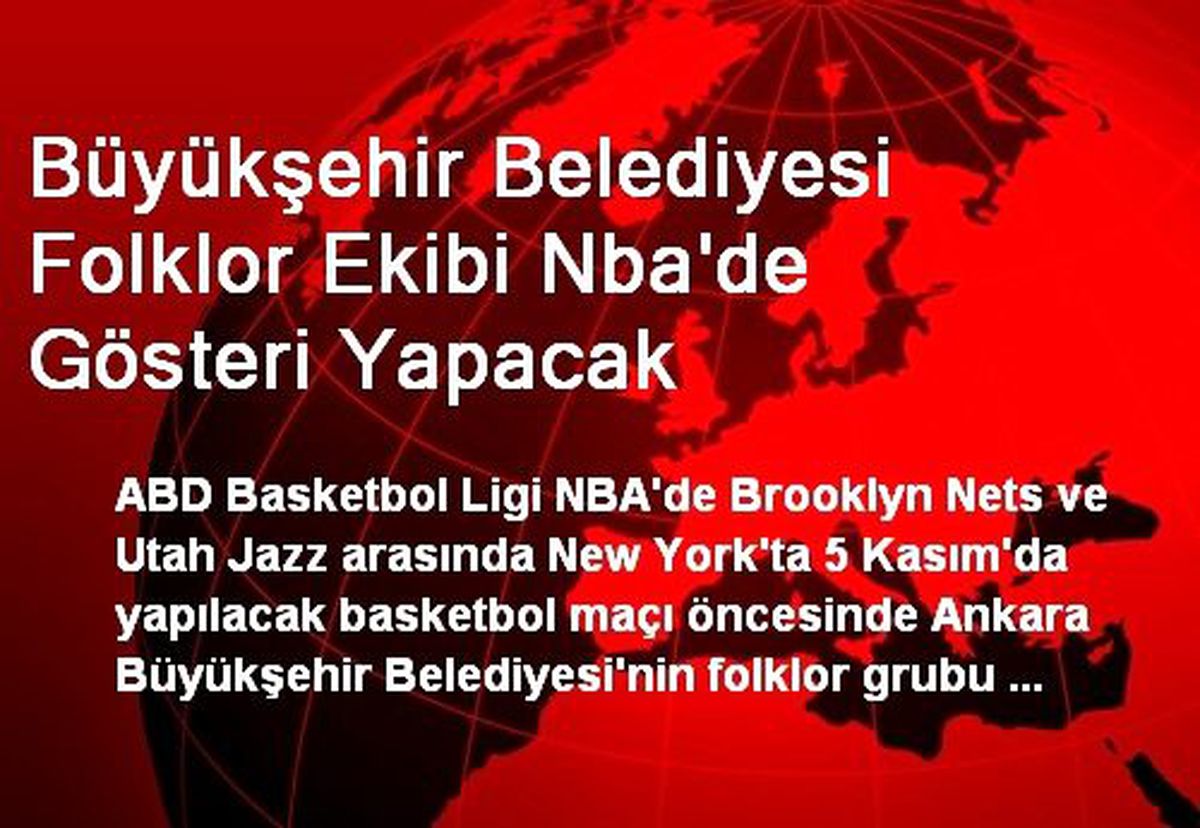 Büyükşehir Belediyesi Folklor Ekibi Nba\'de Gösteri Yapacak