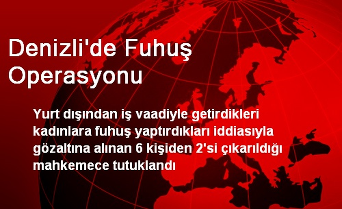 Denizli\'de Fuhuş Operasyonu