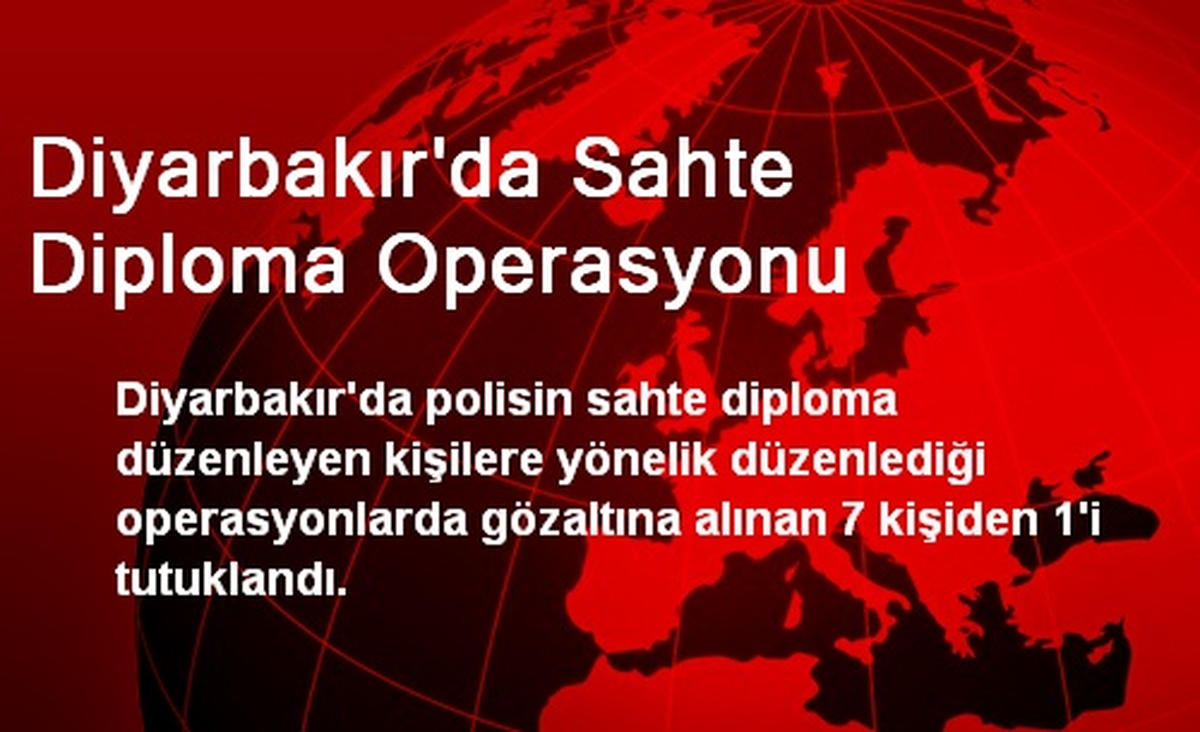 Diyarbakır\'da Sahte Diploma Operasyonu