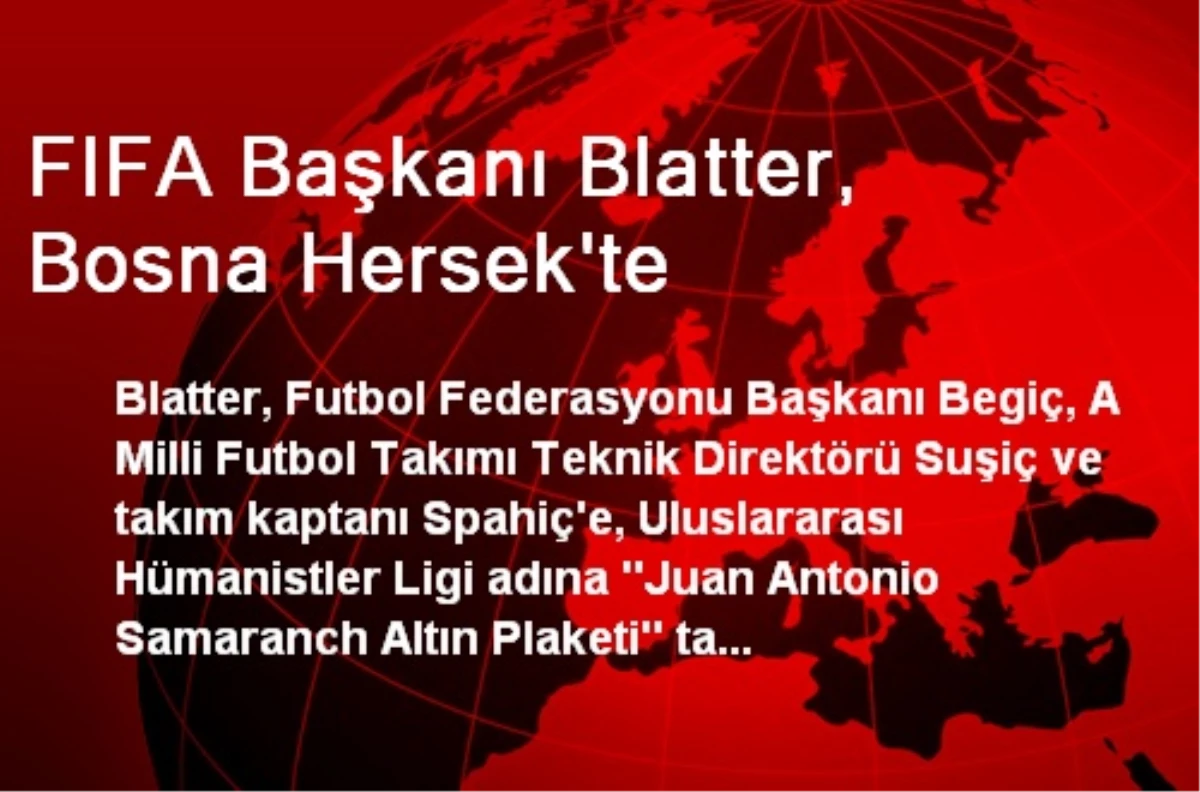FIFA Başkanı Blatter, Bosna Hersek\'te