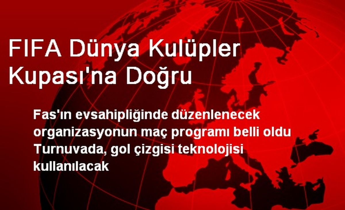 FIFA Dünya Kulüpler Kupası\'na Doğru