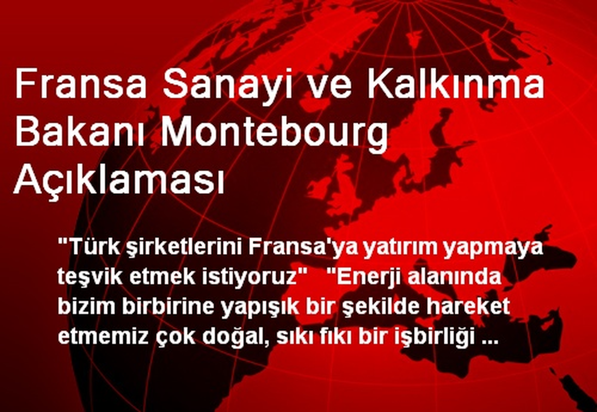 Fransa Sanayi ve Kalkınma Bakanı Montebourg Açıklaması