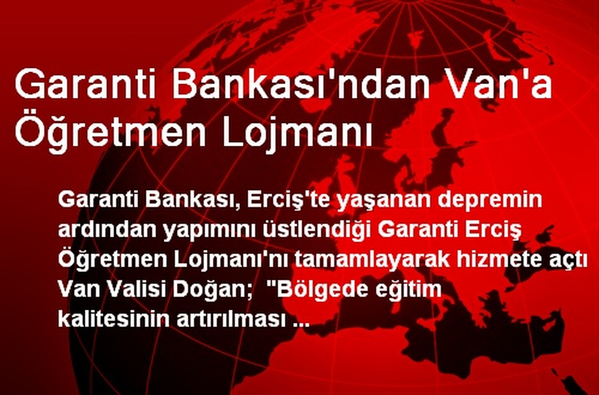Garanti Bankası\'ndan Van\'a Öğretmen Lojmanı