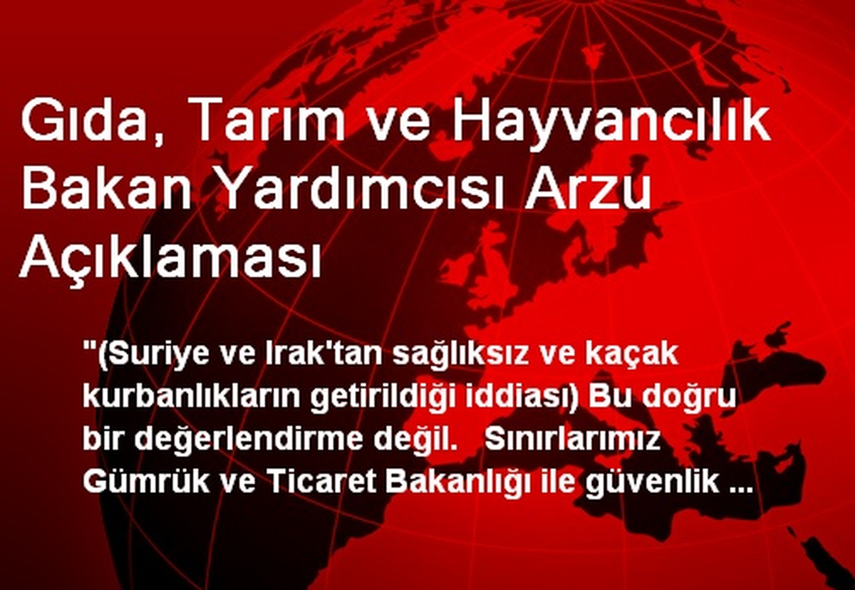Gıda, Tarım ve Hayvancılık Bakan Yardımcısı Arzu Açıklaması