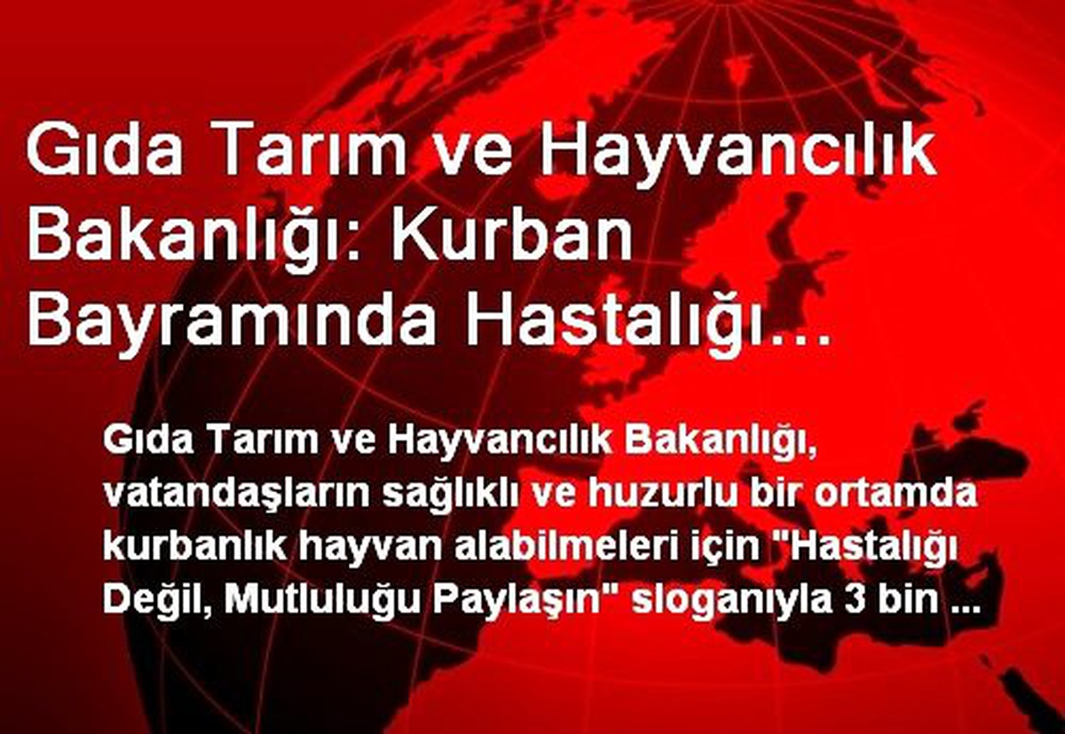 "Kurban Bayramında Hastalığı Değil, Mutluluğu Paylaşalım"