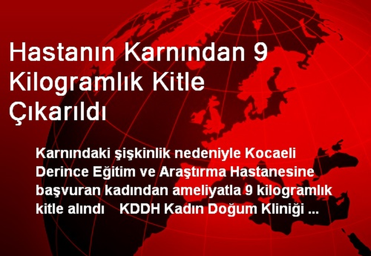 Hastanın Karnından 9 Kilogramlık Kitle Çıkarıldı