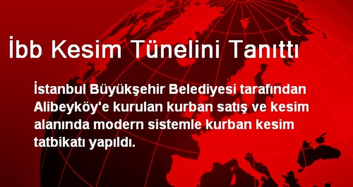 İbb Kesim Tünelini Tanıttı