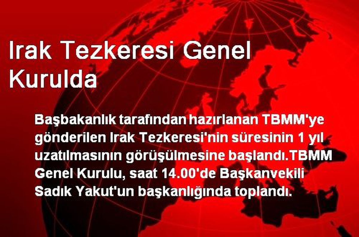 Irak Tezkeresi Genel Kurulda