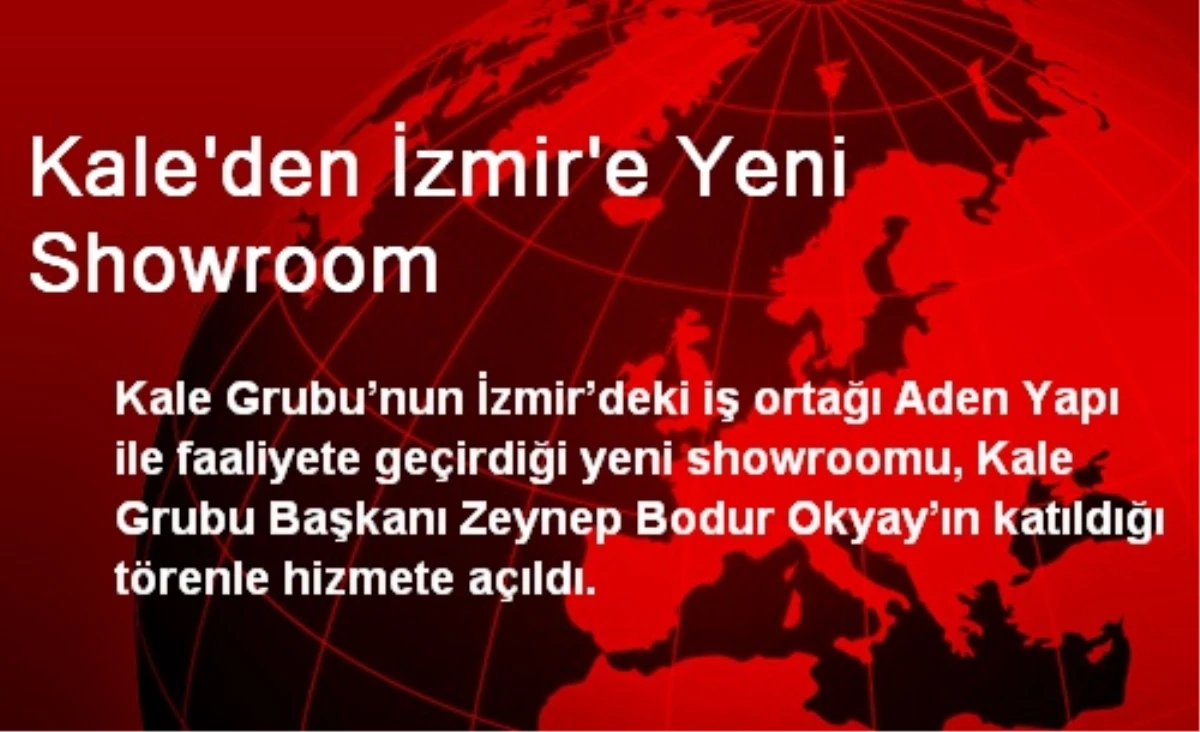 Kale\'den İzmir\'e Yeni Showroom