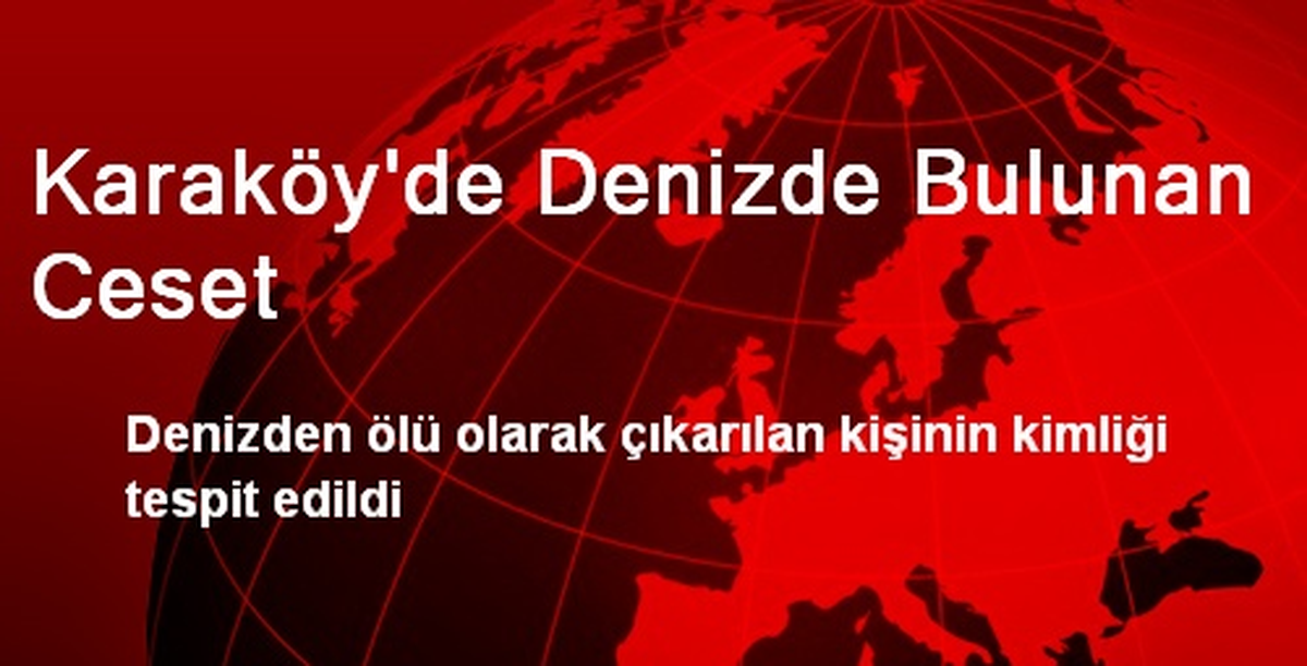 Karaköy\'de Denizde Bulunan Ceset
