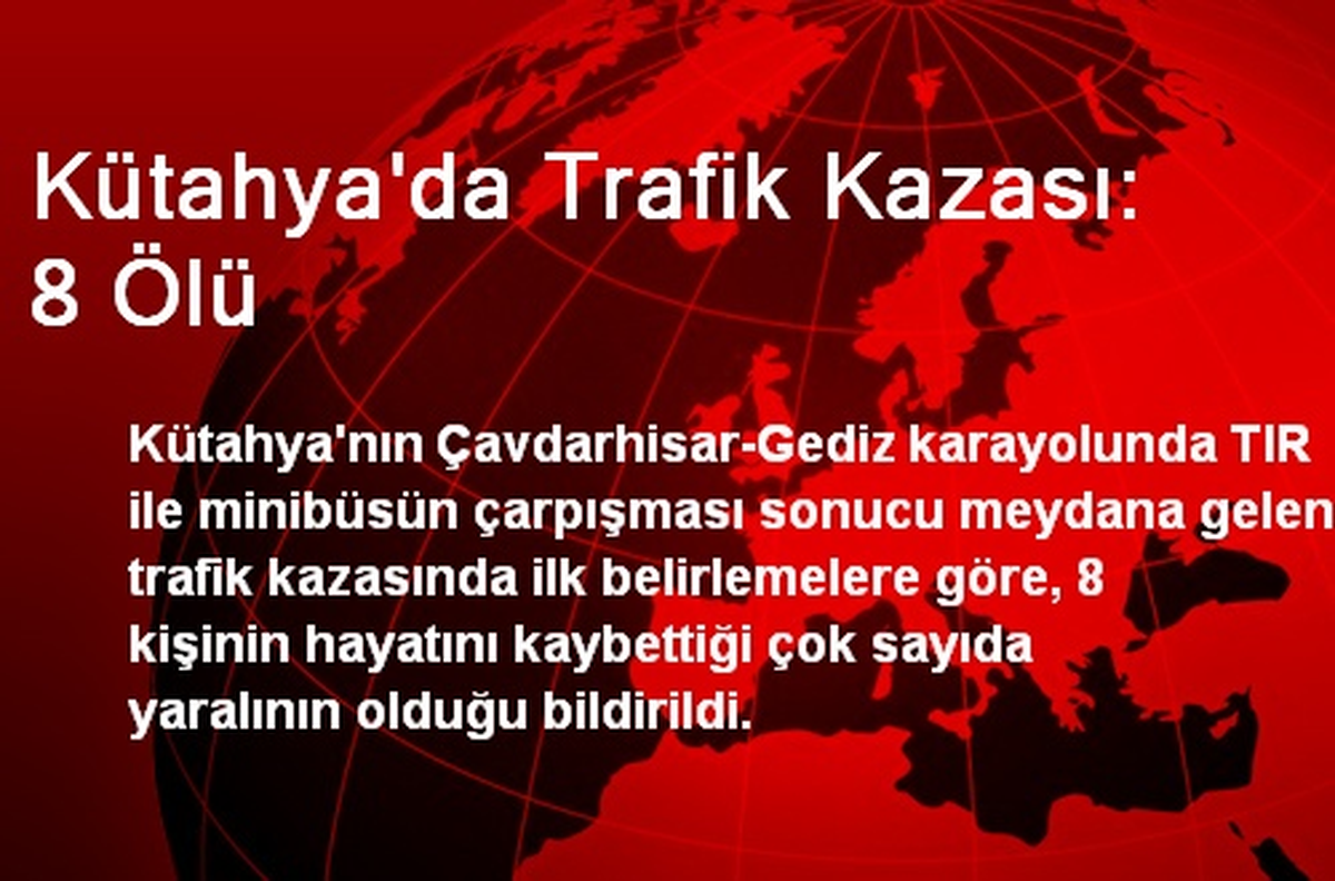 Kütahya\'da Trafik Kazası: 8 Ölü
