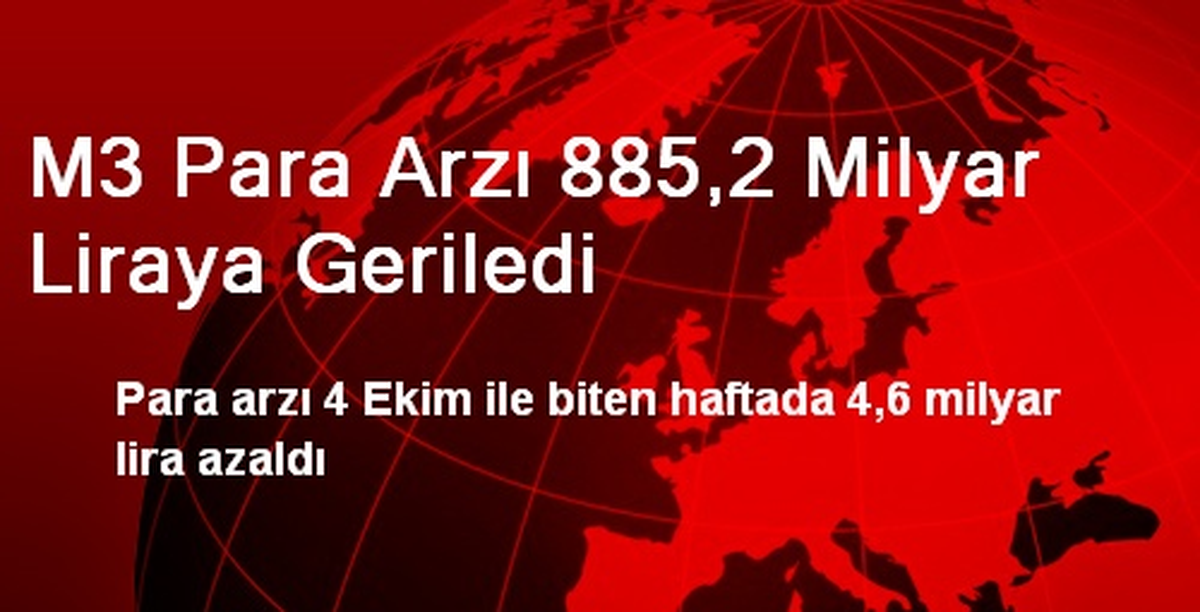 M3 Para Arzı 885,2 Milyar Liraya Geriledi