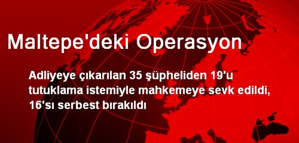 Maltepe\'deki Operasyon