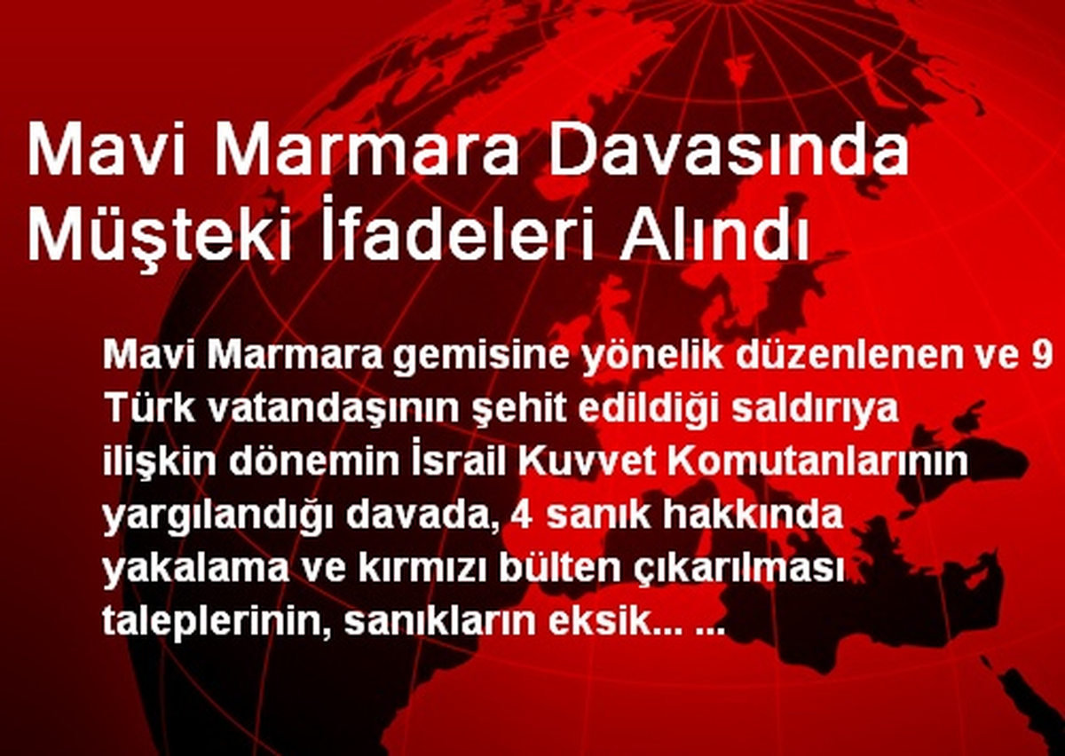 Mavi Marmara Davasında Müşteki İfadeleri Alındı