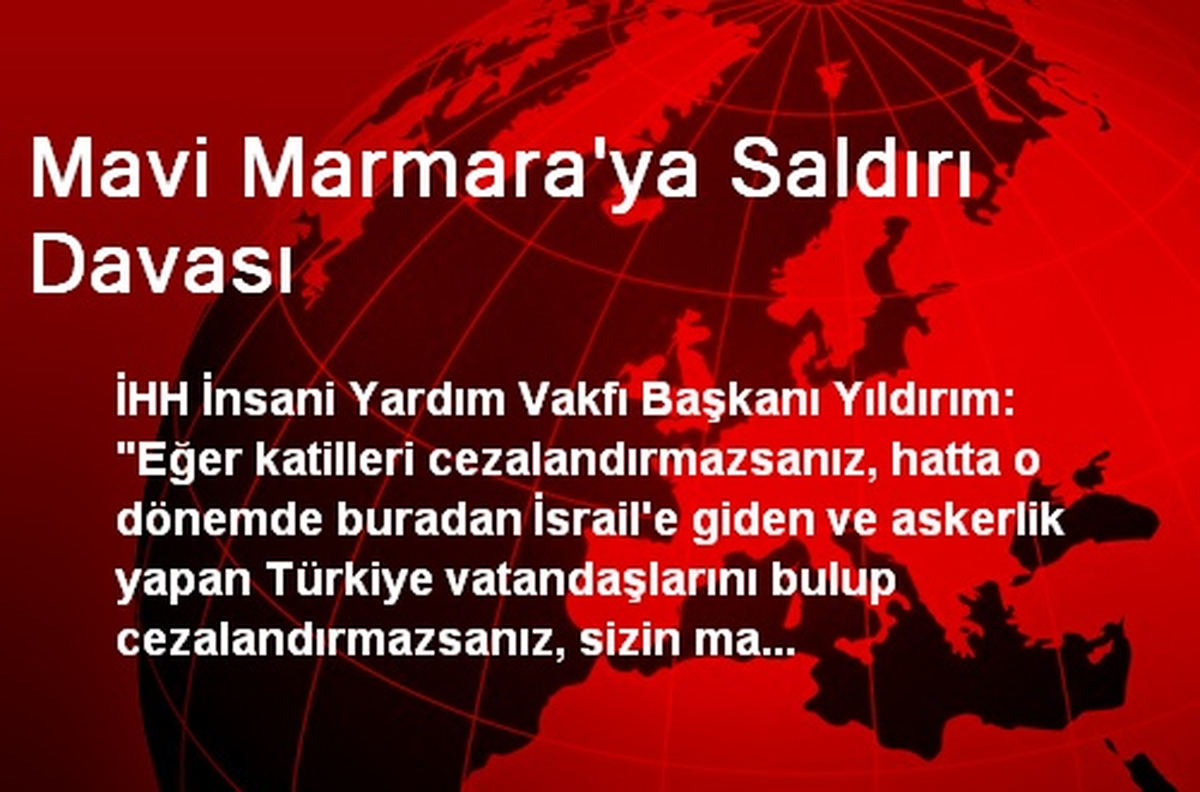 Mavi Marmara\'ya Saldırı Davası