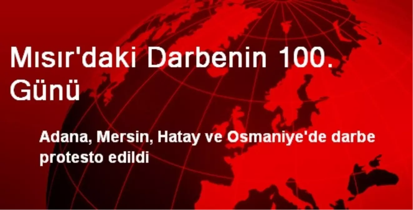 Mısır\'daki Darbenin 100. Günü
