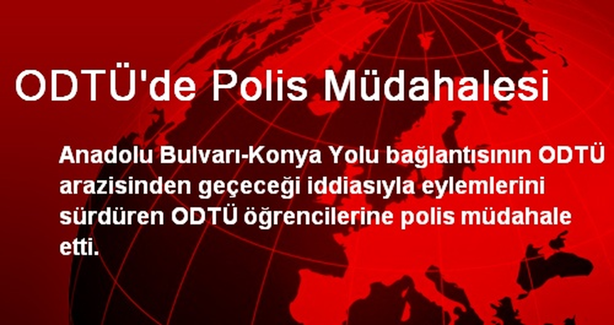 ODTÜ\'de Polis Müdahalesi