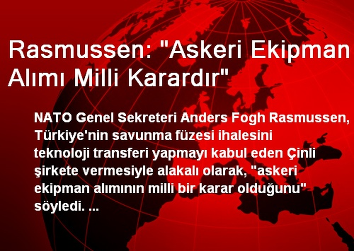 Rasmussen: "Askeri Ekipman Alımı Milli Karardır"