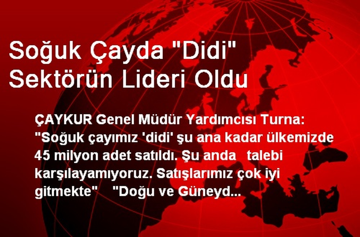 Soğuk Çayda "Didi" Sektörün Lideri Oldu