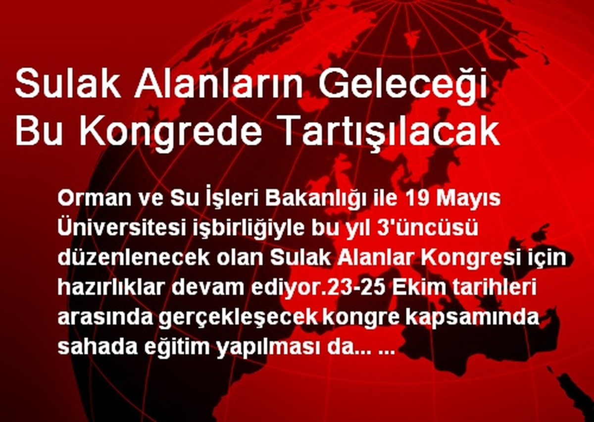 Sulak Alanların Geleceği Bu Kongrede Tartışılacak