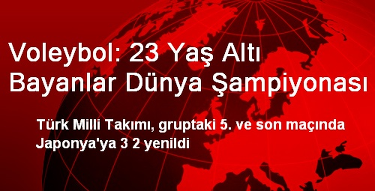 Voleybol: 23 Yaş Altı Bayanlar Dünya Şampiyonası