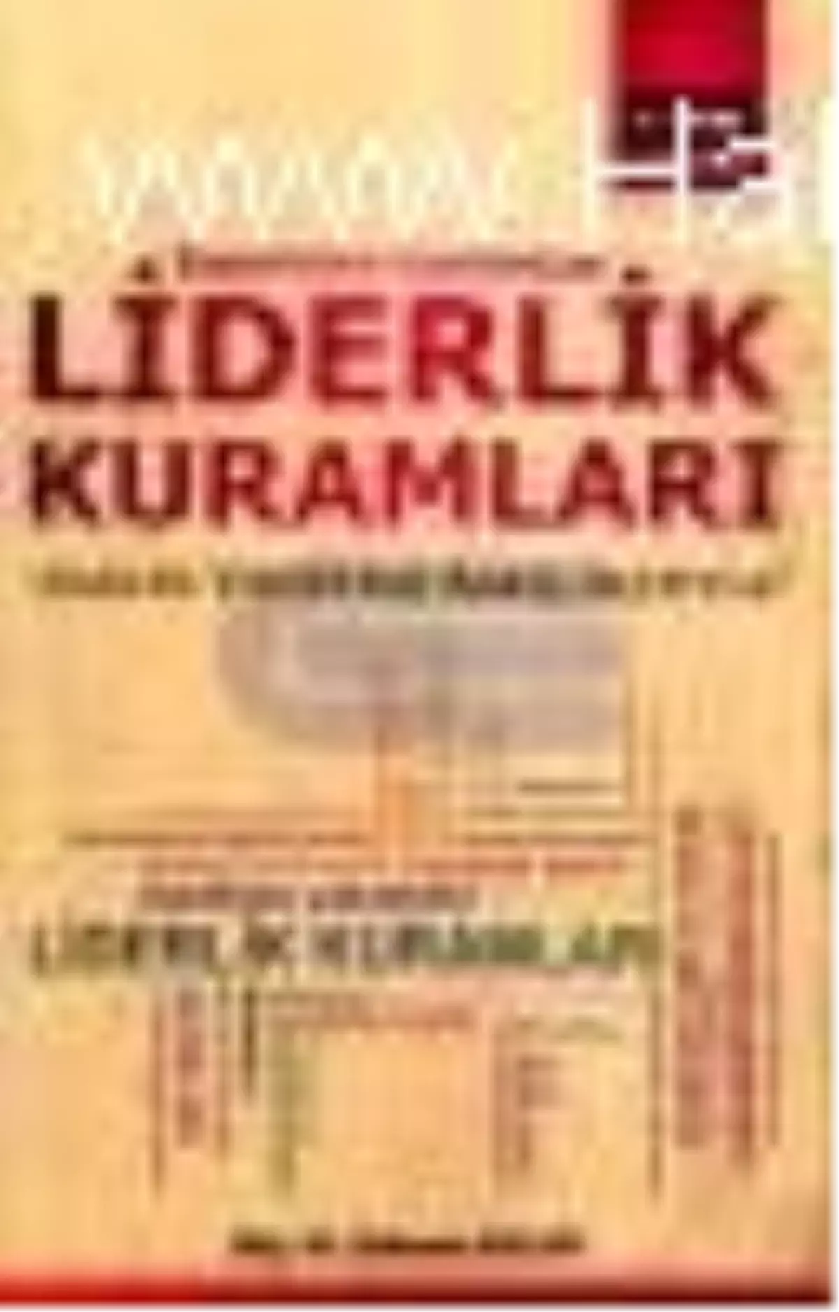 Geçmişten Günümüze Liderlik Kuramları Kitabı Çıktı