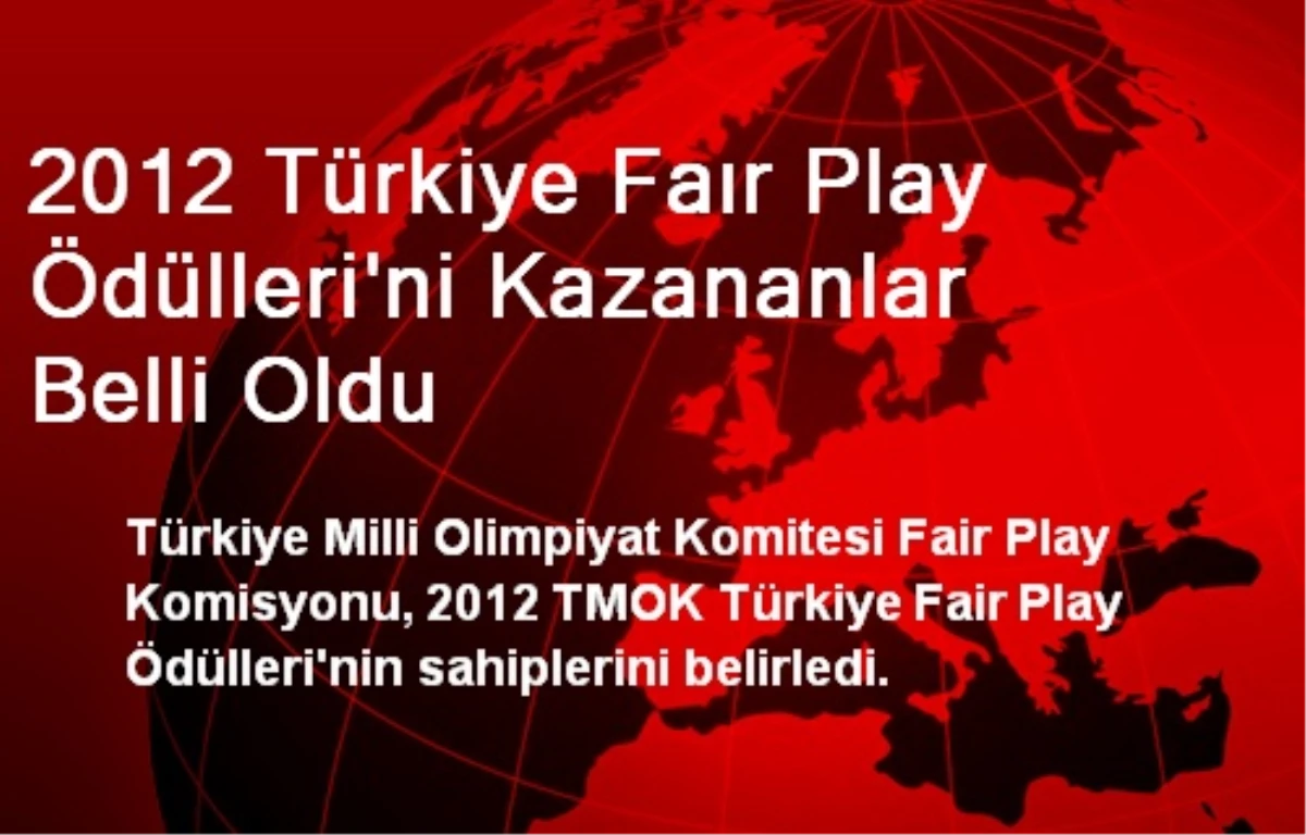 2012 Türkiye Faır Play Ödülleri\'ni Kazananlar Belli Oldu