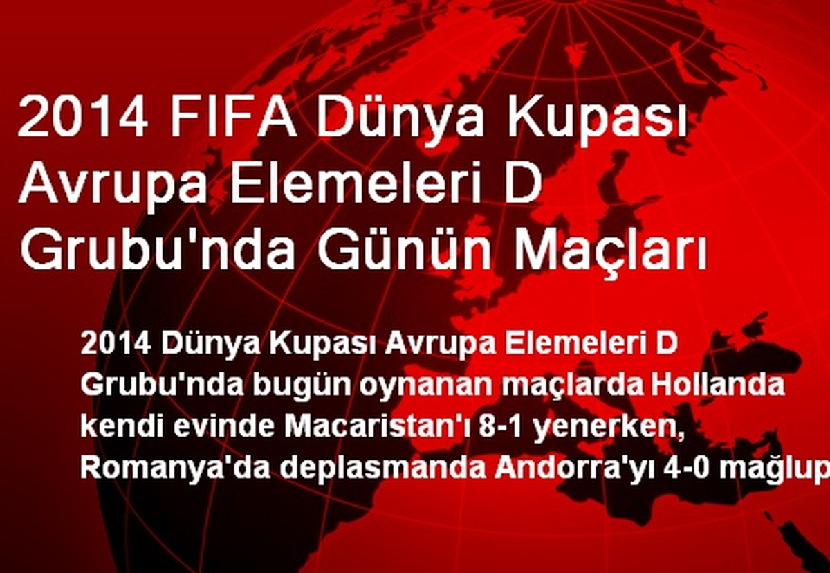 2014 FIFA Dünya Kupası Avrupa Elemeleri D Grubu\'nda Günün Maçları