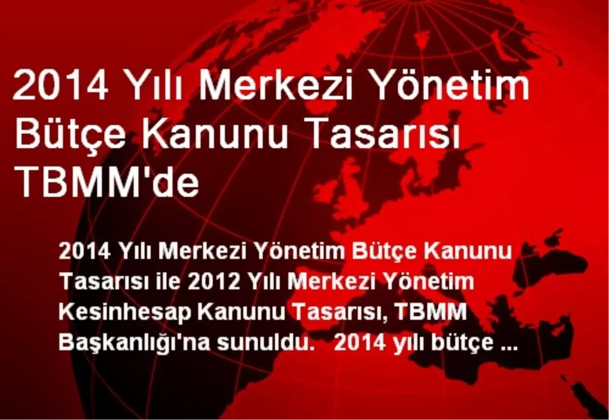 2014 Yılı Merkezi Yönetim Bütçe Kanunu Tasarısı TBMM\'de