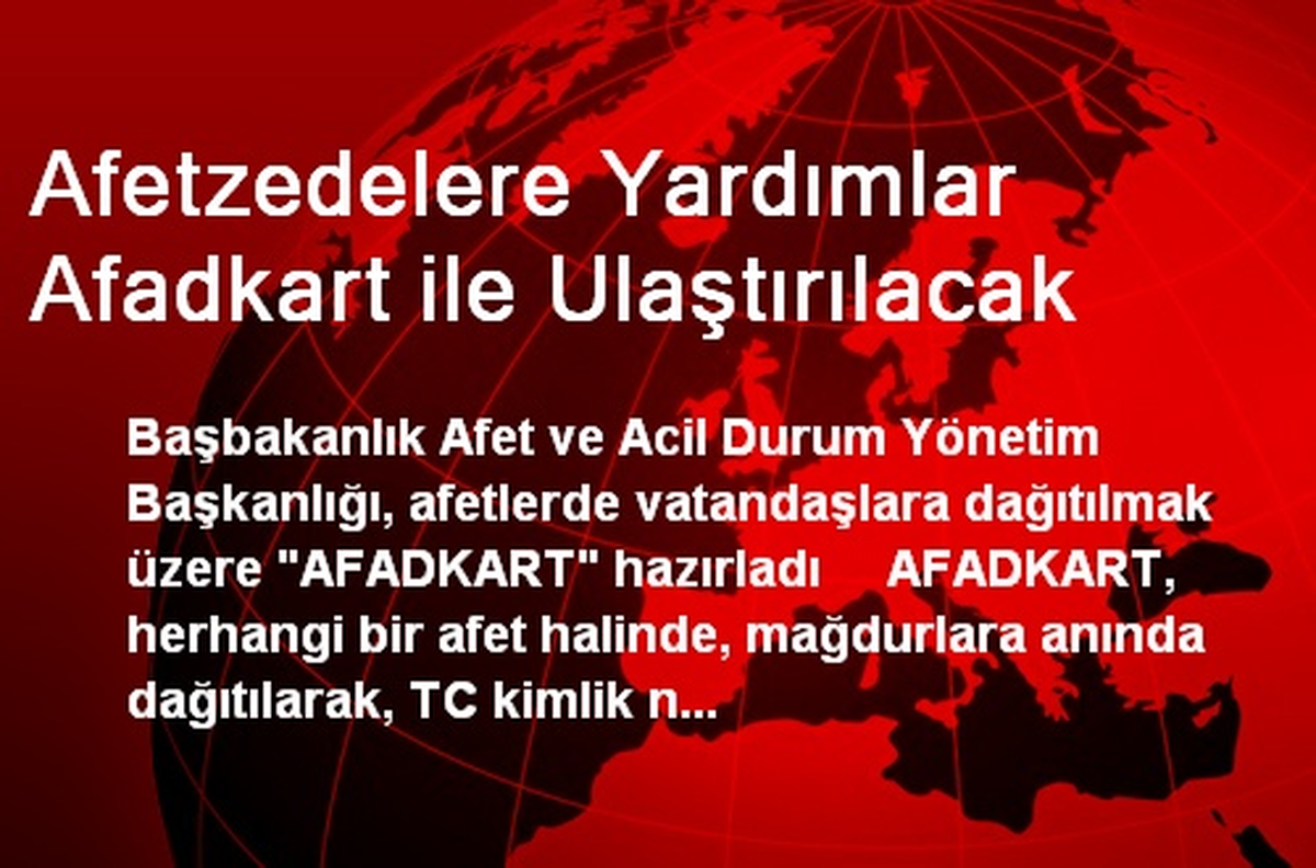 Afetzedelere Yardımlar Afadkart ile Ulaştırılacak